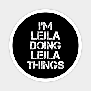 Lejla Name T Shirt - Lejla Doing Lejla Things Magnet